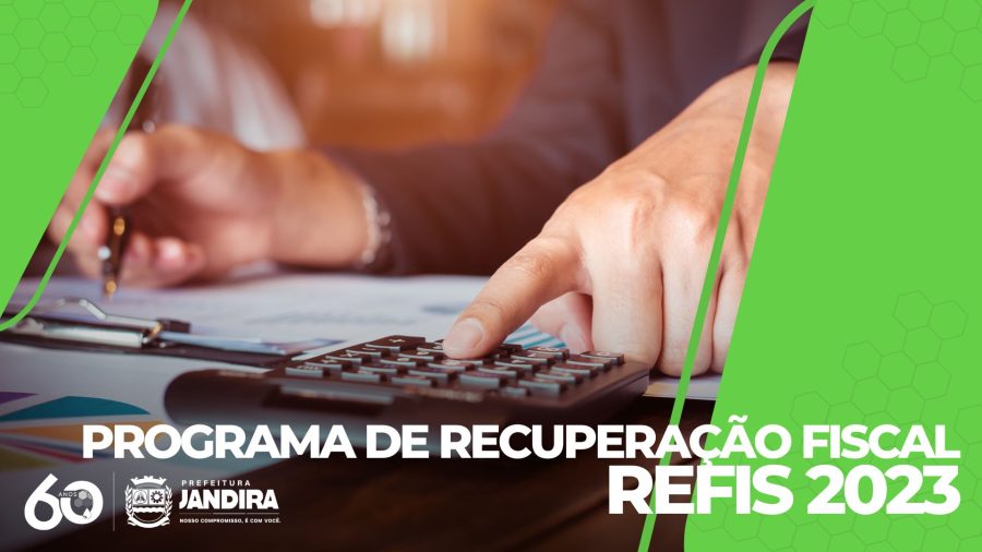 REFIS 2023 de Jandira: regularize suas dívidas com o município