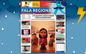 Jornal Fala Regional – Nº 54: Até Quando Vamos Sofrer Com as Enchentes