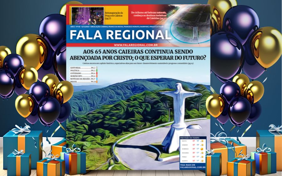 Jornal Fala Regional – Nº 60:  Parabéns ao 65 Anos Caieiras!
