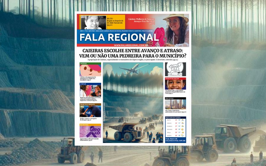 Jornal Fala Regional – Nº 66: Avanço e Atraso: Vem ou Não vem uma Pedreira para o Município?