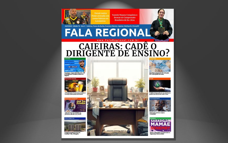 Noticias de Caieiras e Região na Edição 76: Estamos sem Dirigente de Ensino Regional?