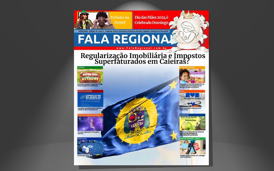 Jornal Fala Regional – Nº 78:  Regularização Imobiliária e Impostos Superfaturados em Caieiras?
