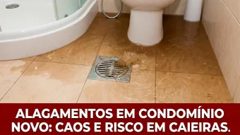 Caieiras-SP: Água de esgoto volta pelos ralos e alaga apartamentos novos de condomínio