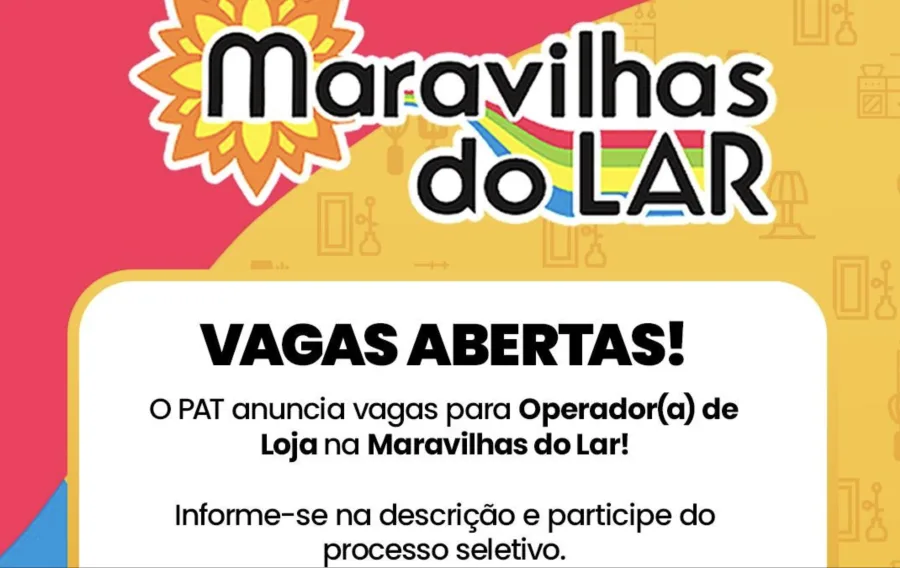 PAT de Caieiras concentra encaminhamentos para 50 vagas efetivas na Maravilhas do Lar até 16 de janeiro