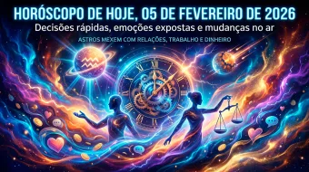Horóscopo de hoje, 05 de fevereiro de 2026: decisões rápidas, emoções expostas e mudanças no ar