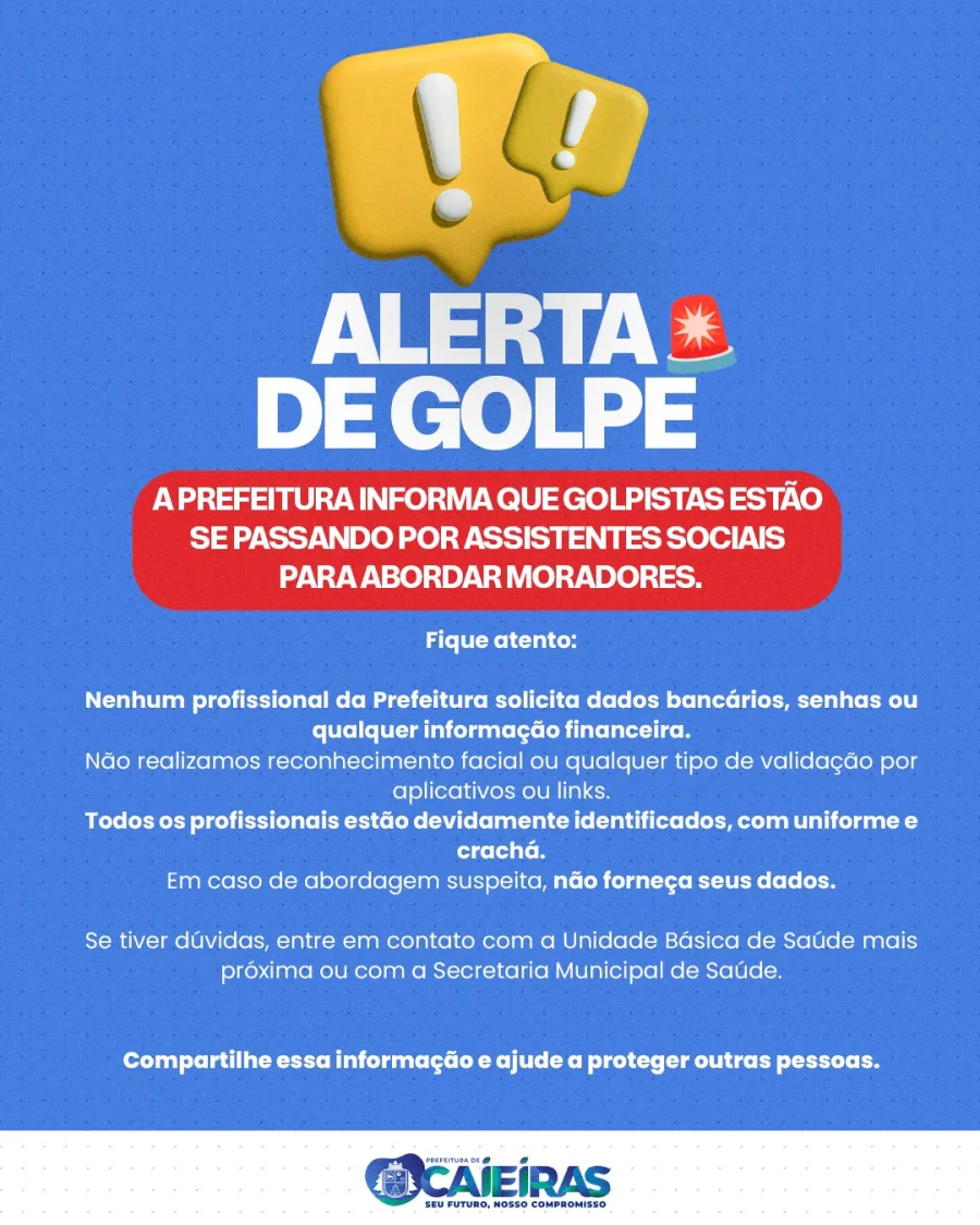 O alerta da Prefeitura reforça que nenhum servidor solicita informações bancárias ou realiza validações por aplicativos, e orienta a população a redobrar a atenção.