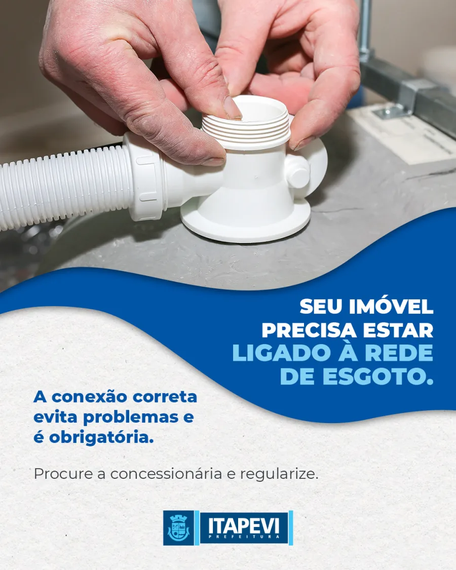 O município reforçou que a conexão regular à rede coletora evita problemas sanitários, reduz impactos ambientais e amplia a proteção à saúde pública.
