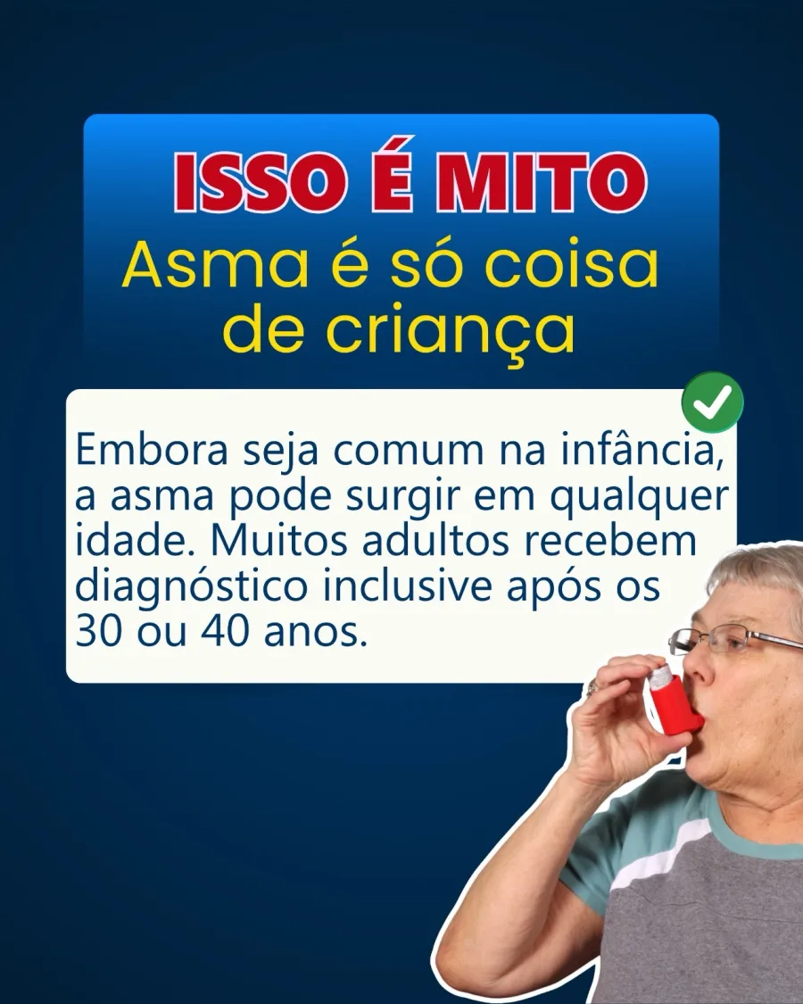 Embora comum na infância, a asma pode surgir em qualquer idade, inclusive em adultos após os 30 ou 40 anos.