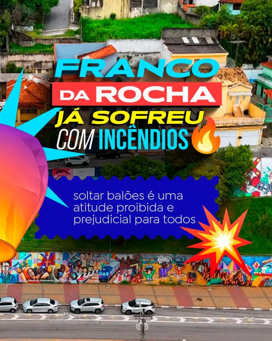Franco da Rocha já enfrentou incêndios causados por balões. A prática é ilegal, traz prejuízos e coloca em risco moradores e áreas urbanas.