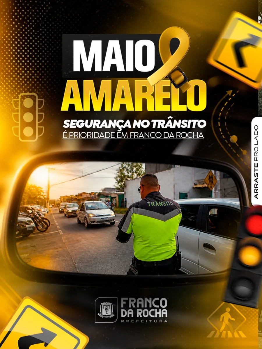 Campanha Maio Amarelo destaca trabalho diário dos agentes de trânsito em Franco da Rocha para aumentar a segurança de motoristas, motociclistas e pedestres.