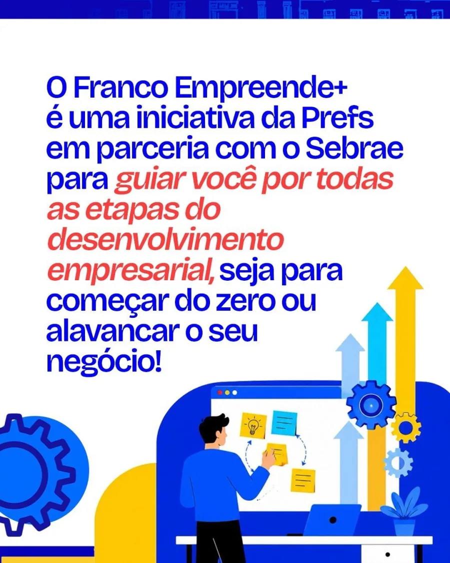 Franco Empreende+: veja quem pode participar e quais benefícios o programa oferece