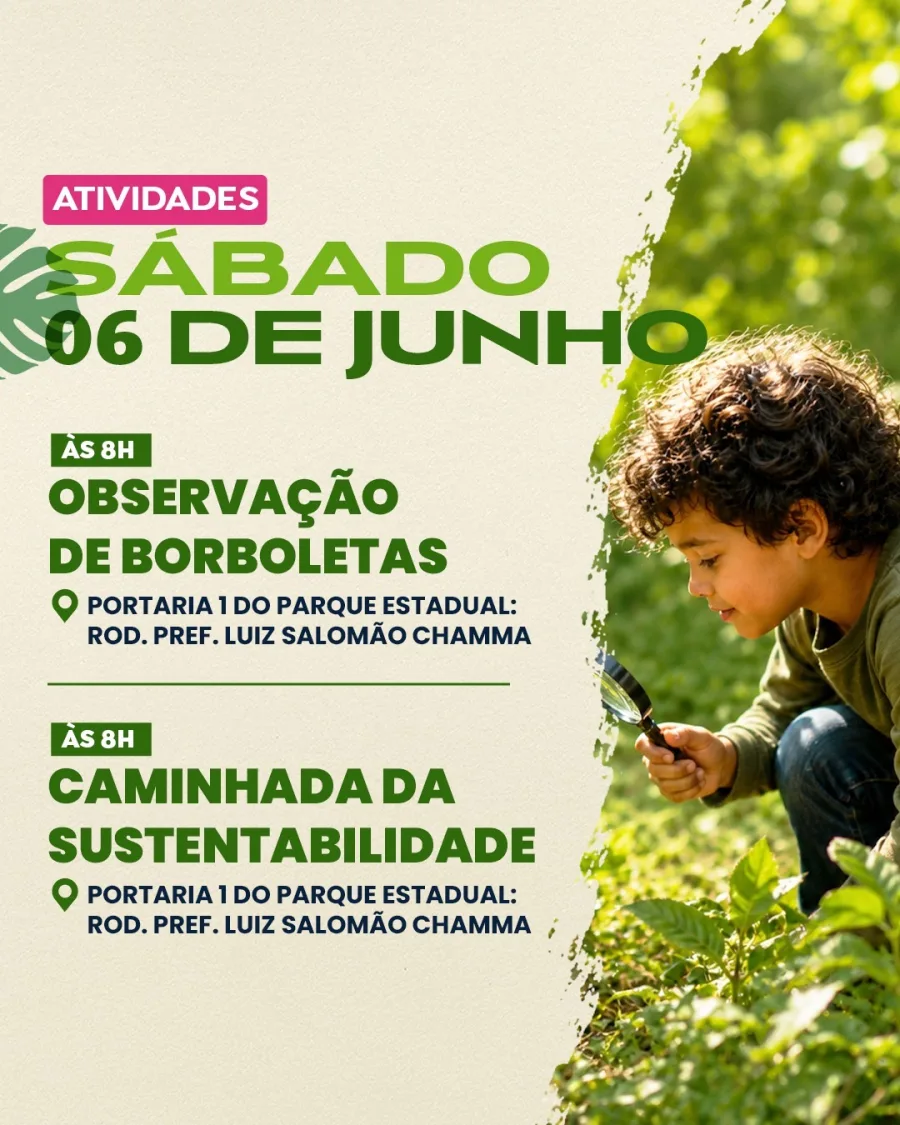 O encerramento da programação acontece em 6 de junho com observação de borboletas e Caminhada da Sustentabilidade no Parque Estadual, incentivando contato com a natureza.