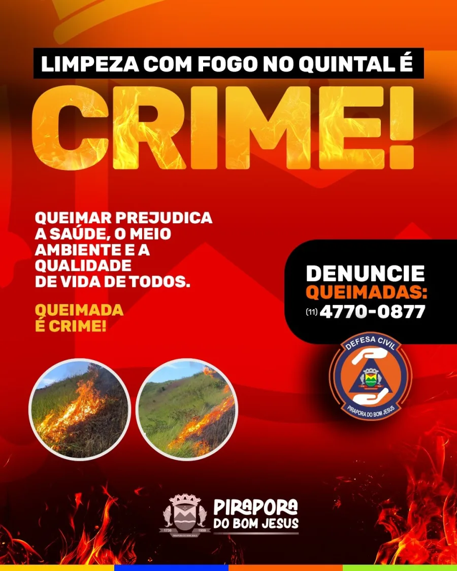 Pirapora do Bom Jesus reforçou o combate às queimadas e alertou que a utilização de fogo para limpeza de quintais e terrenos é crime ambiental.