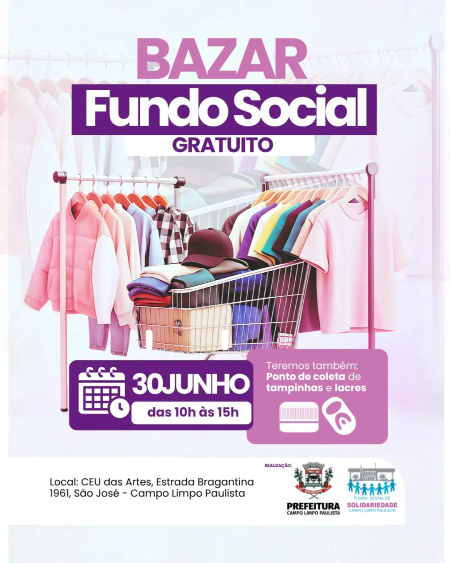 Campo Limpo Paulista terá um bazar totalmente gratuito no dia 30 de junho, organizado pelo Fundo Social de Solidariedade.