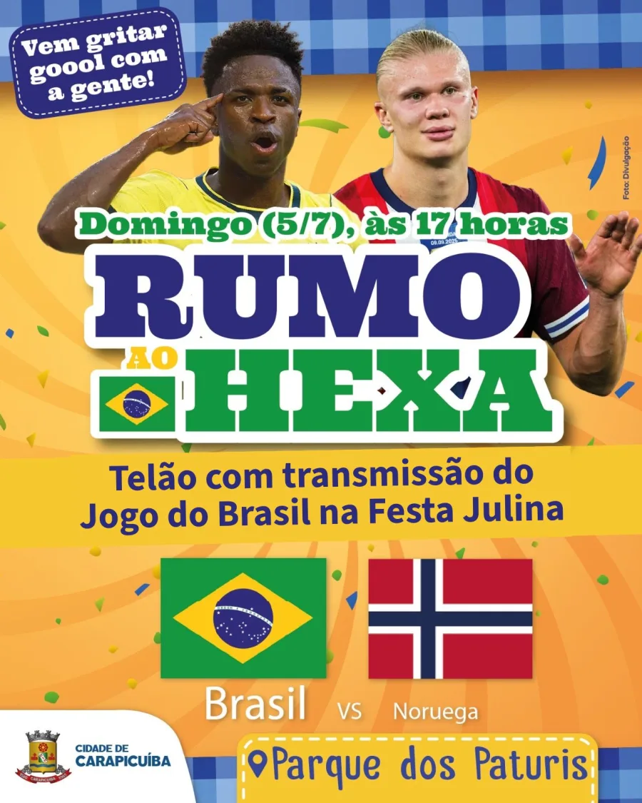 Carapicuíba terá telão para Brasil x Noruega neste domingo, 5 de julho, às 17h, no Parque dos Paturis, durante a Festa Julina da cidade.